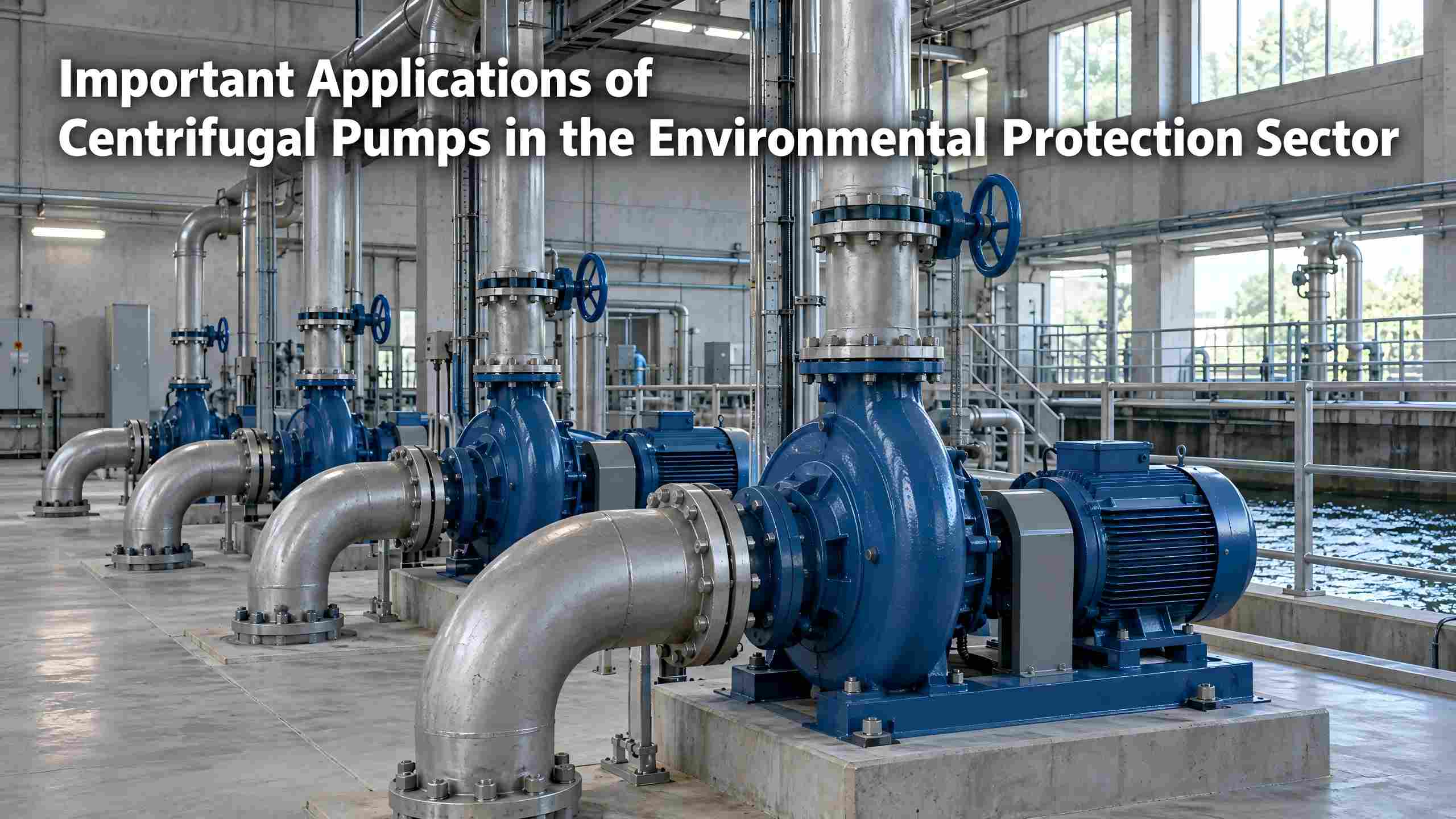 Importanti Applicazioni delle Pompe Centrifughe nel Settore della Protezione Ambientale